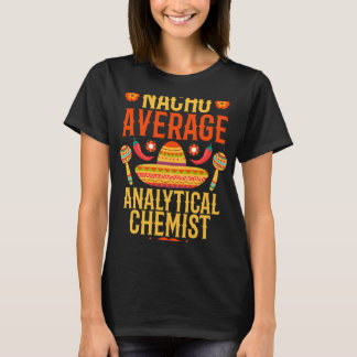 T-shirt Chimiste Job Cinco de mayo nacho moyenne analytiqu