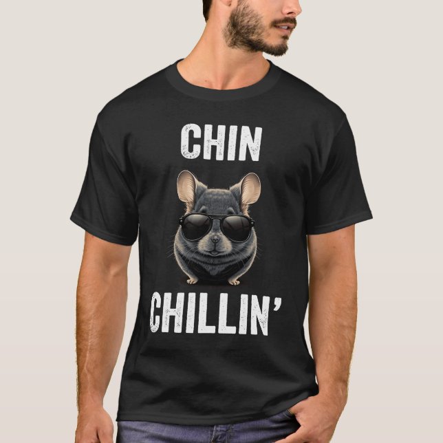 T-shirt Chin Chillin Funny Chinchilla Owner Chinchilla Mom (Devant)