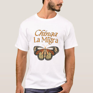 T-shirt Chinga La Migra - Abolir ICE