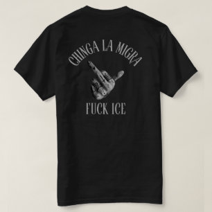 T-shirt Chinga La Migra Abolissez La Glace