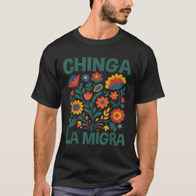 T-shirt Chinga La Migra Retro Flowers  (Devant)