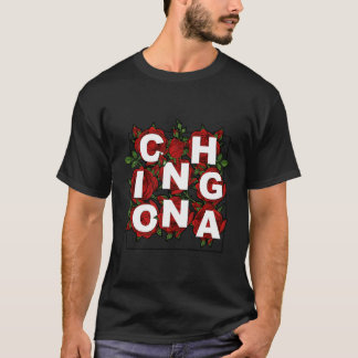 T-shirt Chingona Rose Latina Mexicaine fille Mujer Chingon