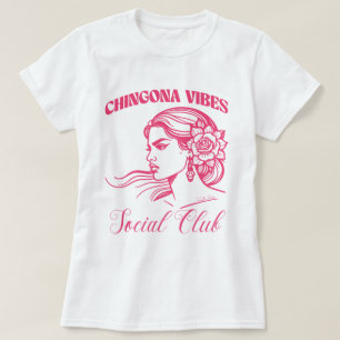 T-shirt Chingona Vibes Social Club avec Latina Bonita