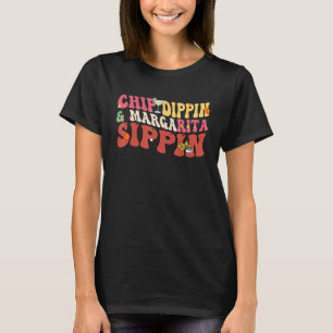 T-shirt Chip Dippin Margarita Sippin Cinco de Mayo
