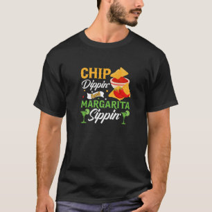 T-shirt Chip Dippin Margarita Sippin Tee Cinco De Mayo Par