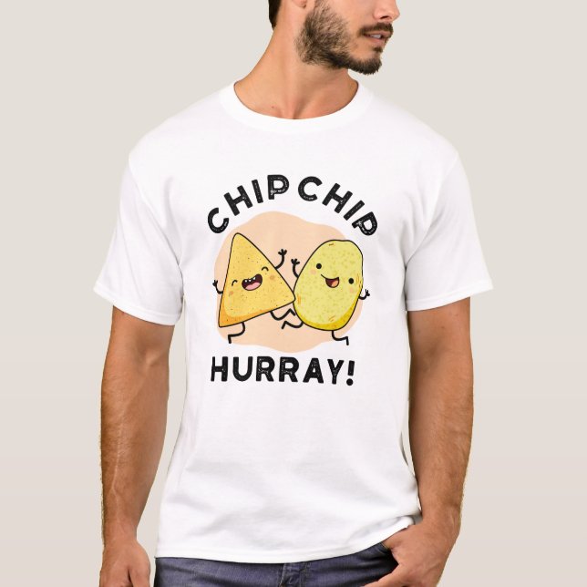 T-shirt Chip Hooray Drôle Happy Crisps Pun (Devant)