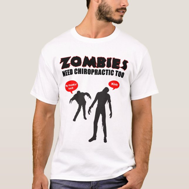 T-shirt Chiropractie du besoin de zombis aussi (Devant)