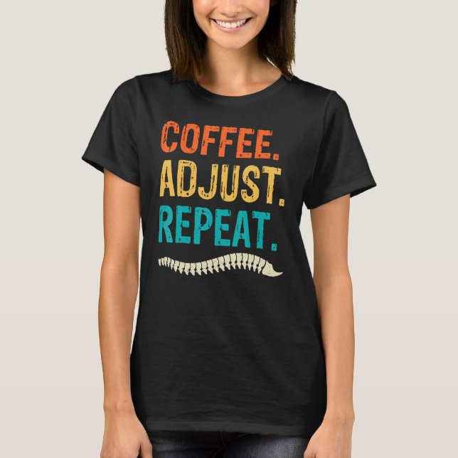 T-shirt Chiropractor Coffee  Chiropractic Assistant Graphi (Devant)