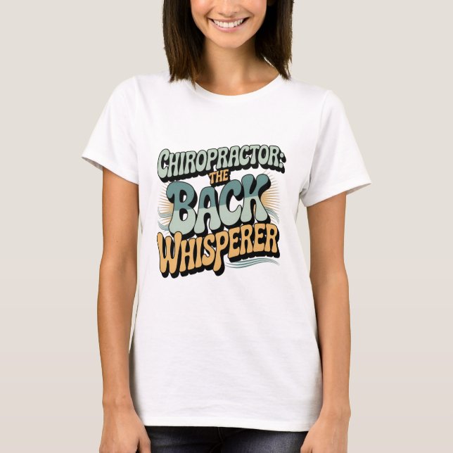T-shirt Chiropractor Retour Whisperer Idée cadeau (Devant)