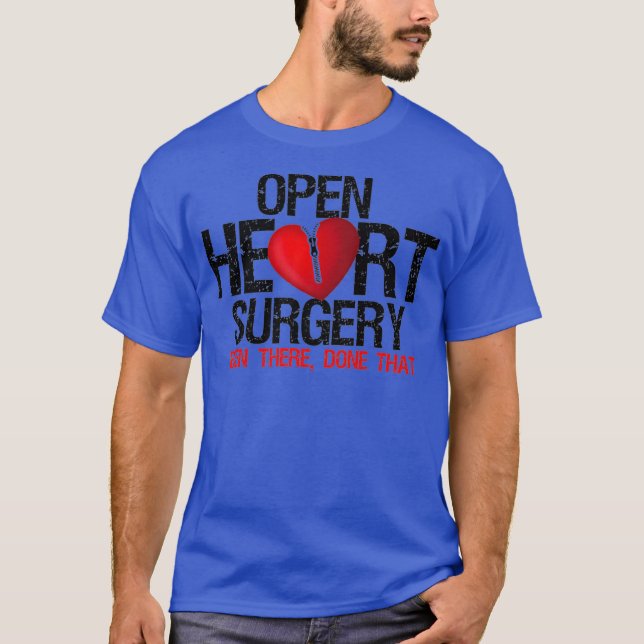 T-shirt Chirurgie Cardiaque Ouverte Y A Été Fait Ce Patien (Devant)