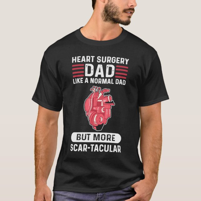 T-shirt Chirurgie cardiaque Papa Comme Un Papa Normal Seul (Devant)