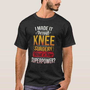 T-shirt Chirurgie du genou   Remplacement du genou