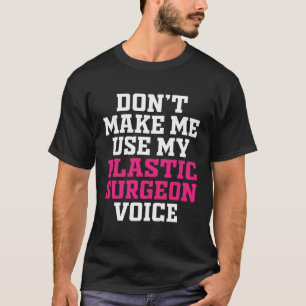 T-shirt Chirurgien plastique Chirurgie vocale Expert Docte