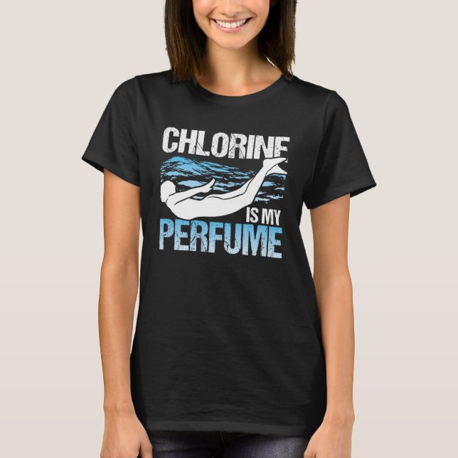 T-shirt Chlorine Is My Perfume Swim Coach Swimming (Devant)
