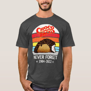 T-shirt Choco Taco Never Forget Retro Style Funny