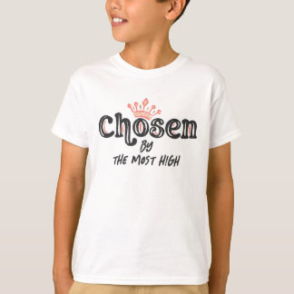 T-shirt Choisi par le plus élevé