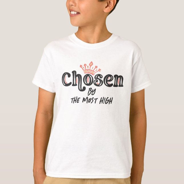 T-shirt Choisi par le plus élevé (Devant)