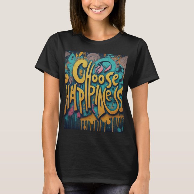 T-shirt Choisir le bonheur (Devant)