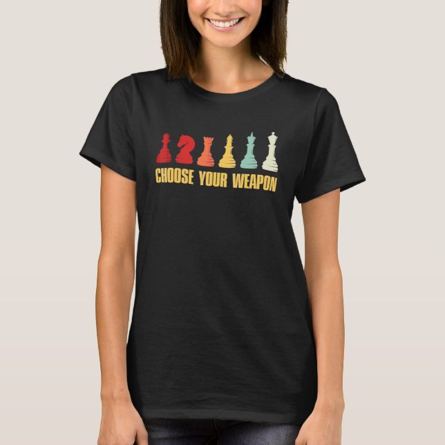 T-shirt Choisir Votre Arme Costume D'Échecs Chess Chess Ap (Devant)