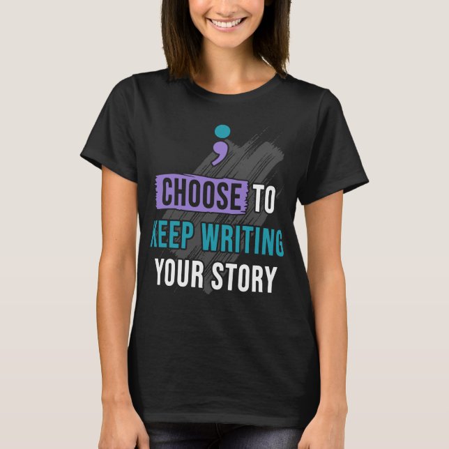 T-shirt Choisissez de continuer à écrire votre histoire (Devant)