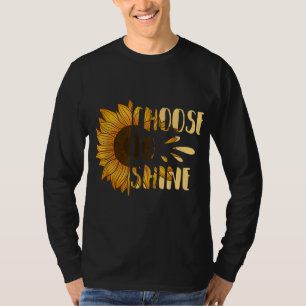 T-shirt Choisissez de faire briller le tournesol Floral Ar