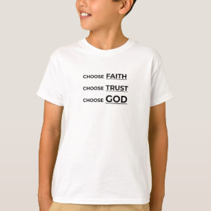 T-SHIRT CHOISISSEZ FOI, CHOISISSEZ CONFIANCE, CHOISISSEZ D