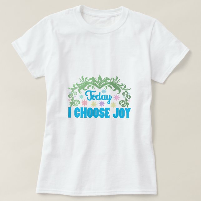 T-shirt Choisissez Joy Inspirational Quote (Design devant)