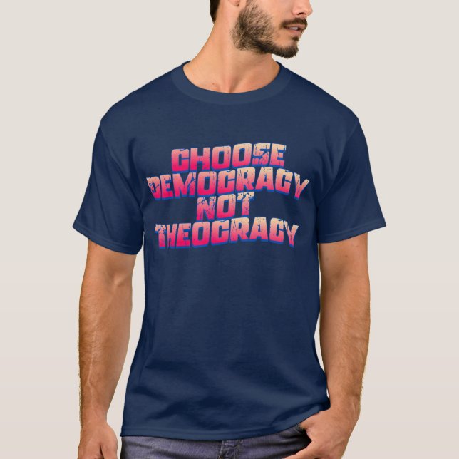 T-shirt Choisissez la démocratie (Devant)