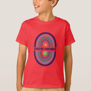 T-shirt Choisissez la gentillesse. Rendre le monde plus do