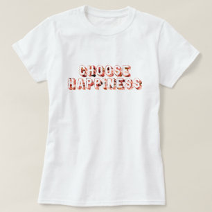 T-shirt Choisissez le bonheur 7
