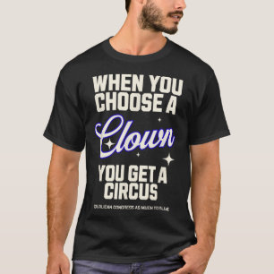 T-shirt Choisissez un clown obtenez un congrès du cabinet