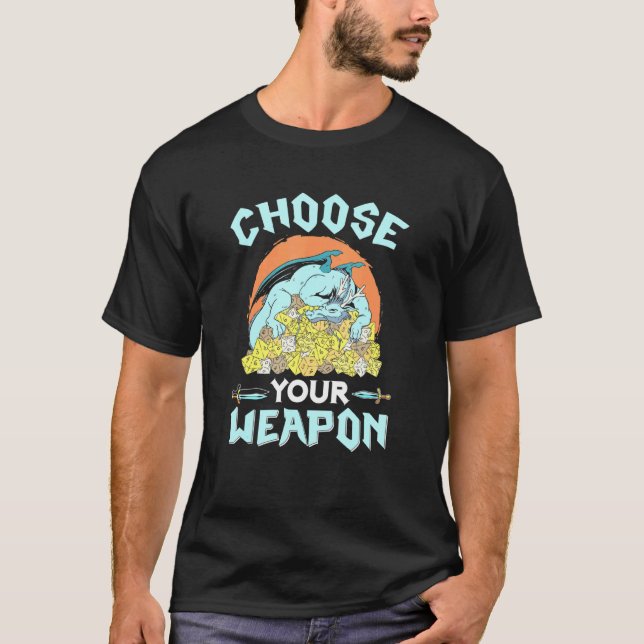 T-shirt Choisissez Votre Arme Dice Rpg Pen Papier Roleplay (Devant)