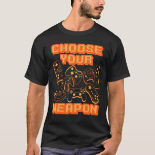 T-shirt Choisissez votre arme vidéo contrôleur de jeu cons