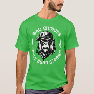 T-shirt Choix Mauvais de Singe Font de Belles Histoires vi
