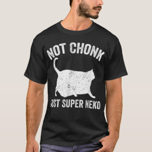T-shirt Chonk Meme Chat Pas Chonk Juste Super Neko