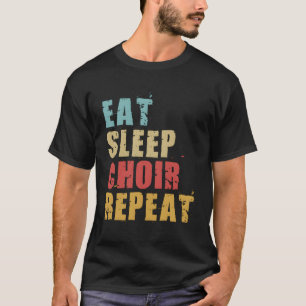 T-shirt Chorale Dormir Répéter le cadeau motivationnel Ace