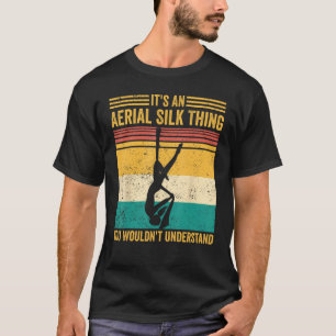 T-shirt Chose de soie aérienne que vous ne comprendriez pa
