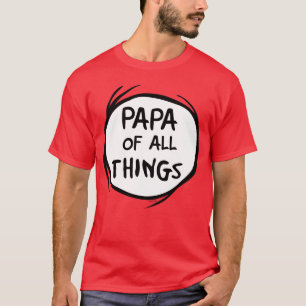 T-shirt Chose une chose deux - Papa de toutes les choses