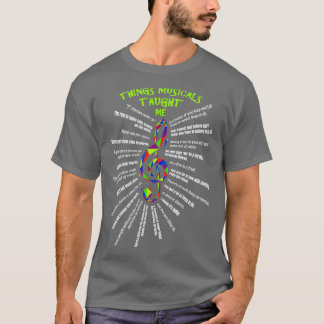 T-shirt Choses comédies musicales m'ont enseigné avec Treb