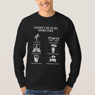 T-shirt Choses que je fais pendant mon temps libre joueur 
