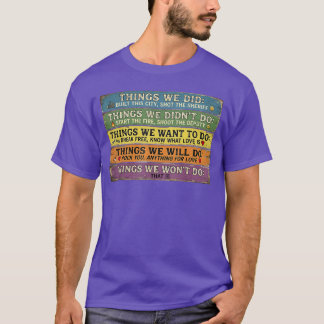 T-shirt Choses que nous avons faites Nous ne voulions pas