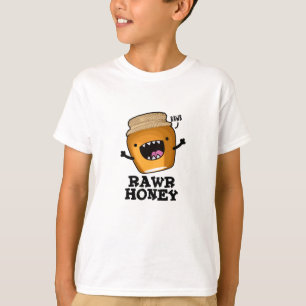 T-shirt Chou de miel Rawy Funny Pun de miel cru