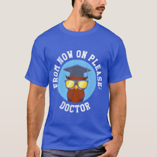 T-shirt Chouette, on l'appelle amis Docteur PhD