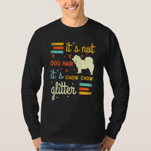 T-shirt Chow Chow Chien Cheveux Shedding Chow Chow Proprié