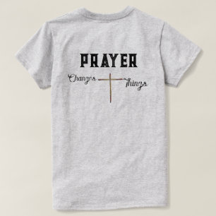 T-shirt chrétien La prière change les choses avec 