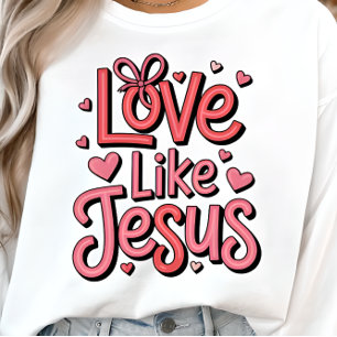 T-shirt chrétien pour femmes « Aimez comme Jésus »