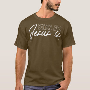 T-shirt Chrétienté Chrétienne Normale Ne Revient Pas Jes