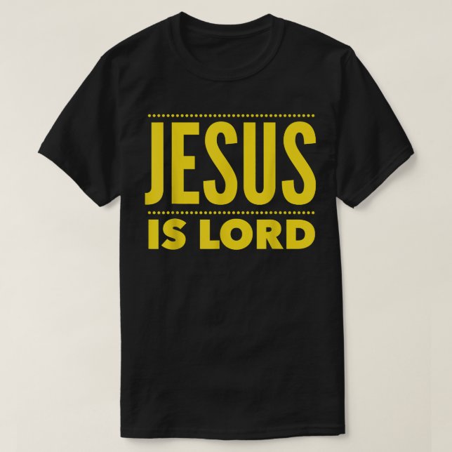 T-shirt Christ Jésus Est Seigneur Christian Evangélisme Gi (Design devant)