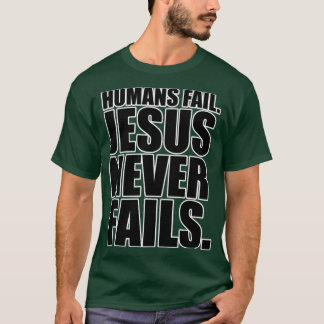 T-shirt Christ Jésus n'échoue jamais