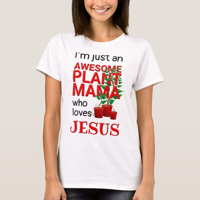 T-shirt Christian AWESOMOME PLANTE MAMA AIME JÉSUS (Devant)